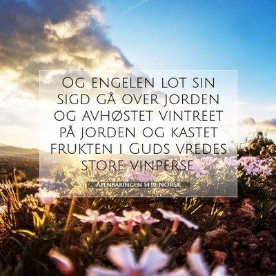 Picture 07 - Åpenbaringen 14:19 NORSK - Og engelen lot sin sigd gå over jorden og - Bible Verse Picture