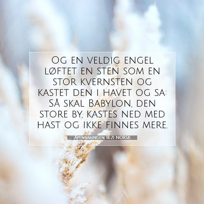 Picture 07 - Åpenbaringen 18:21 NORSK - Og en veldig engel løftet en sten som en stor - Bible Verse Picture