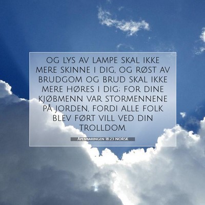 Picture 07 - Åpenbaringen 18:23 NORSK - og lys av lampe skal ikke mere skinne i dig, og - Bible Verse Picture