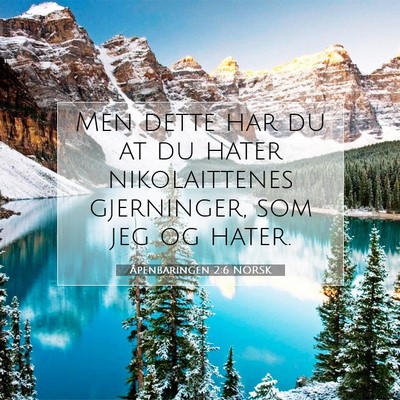 Picture 07 - Åpenbaringen 2:6 NORSK - Men dette har du at du hater nikolaittenes - Bible Verse Picture