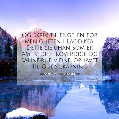 Picture 07 - Åpenbaringen 3:14 NORSK - Og skriv til engelen for menigheten i Laodikea: - Bible Verse Picture