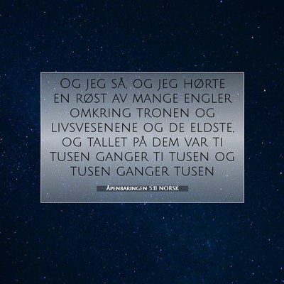 Picture 07 - Åpenbaringen 5:11 NORSK - Og jeg så, og jeg hørte en røst av mange - Bible Verse Picture