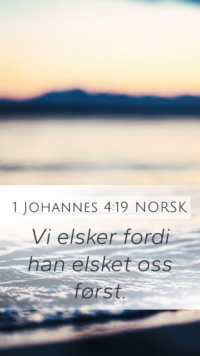 1 Johannes 4:19 NORSK Bible Verse Image