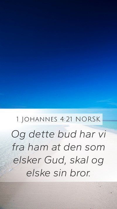 1 Johannes 4:21 NORSK Bible Verse Image