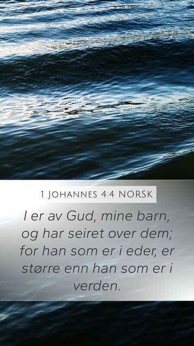 1 Johannes 4:4 NORSK Bible Verse Image