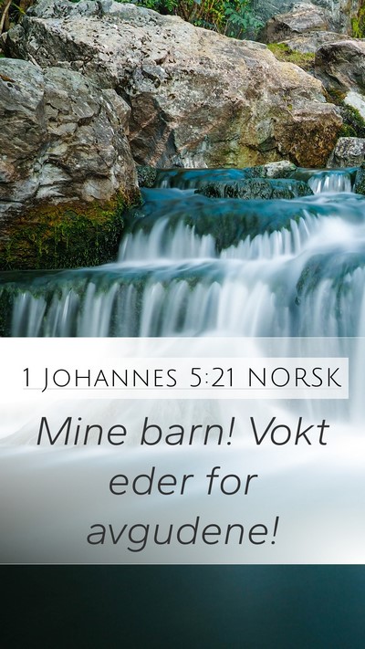 1 Johannes 5:21 NORSK Mobile Phone Wallpaper - Mine barn! Vokt eder for - Mobile Bible Verse Wallpaper