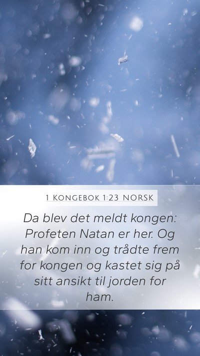 1 Kongebok 1:23 NORSK Bible Verse Image
