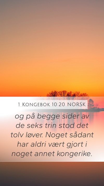 1 Kongebok 10:20 NORSK Mobile Phone Wallpaper - og på begge sider av de seks trin stod det tolv - Mobile Bible Verse Wallpaper