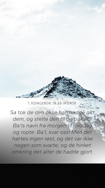 1 Kongebok 18:26 NORSK Mobile Phone Wallpaper - Sa tok de den okse han hadde gitt dem, og stelte - Mobile Bible Verse Wallpaper