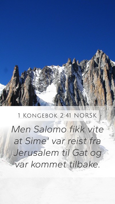 1 Kongebok 2:41 NORSK Mobile Phone Wallpaper - Men Salomo fikk vite at Sime' var reist fra - Mobile Bible Verse Wallpaper