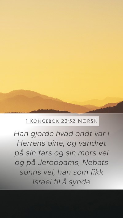 1 Kongebok 22:52 NORSK Mobile Phone Wallpaper - Han gjorde hvad ondt var i Herrens øine, og - Mobile Bible Verse Wallpaper