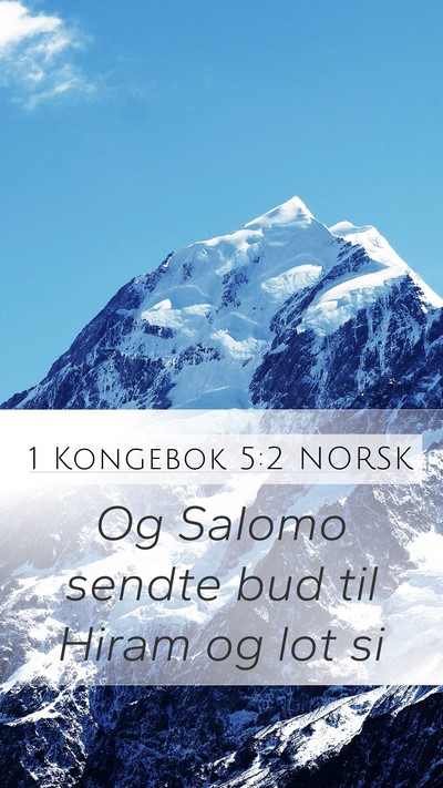 1 Kongebok 5:2 NORSK Mobile Phone Wallpaper - Og Salomo sendte bud til Hiram og lot - Mobile Bible Verse Wallpaper
