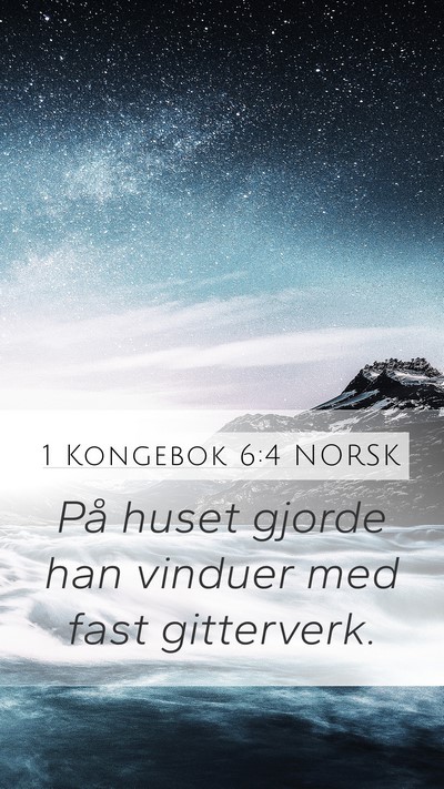 1 Kongebok 6:4 NORSK Bible Verse Image