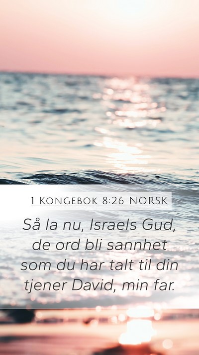 1 Kongebok 8:26 NORSK Bible Verse Image