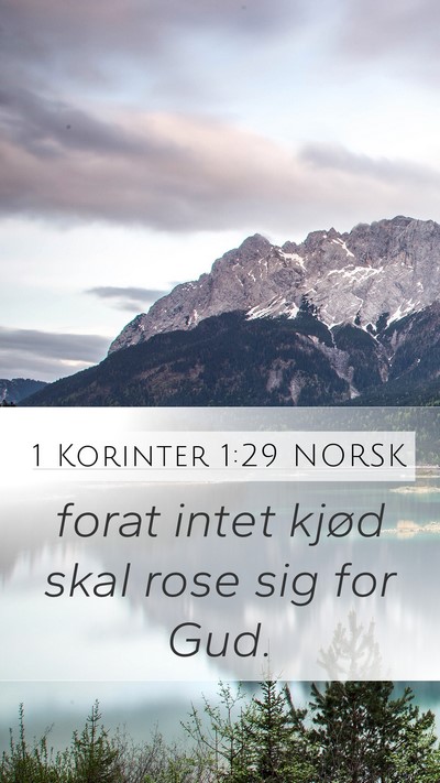 1 Korinter 1:29 NORSK Mobile Phone Wallpaper - forat intet kjød skal rose sig for - Mobile Bible Verse Wallpaper