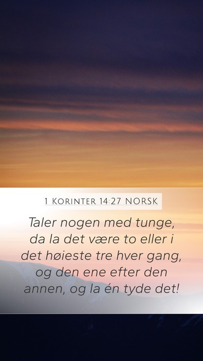 1 Korinter 14:27 NORSK Mobile Phone Wallpaper - Taler nogen med tunge, da la det være to eller i - Mobile Bible Verse Wallpaper