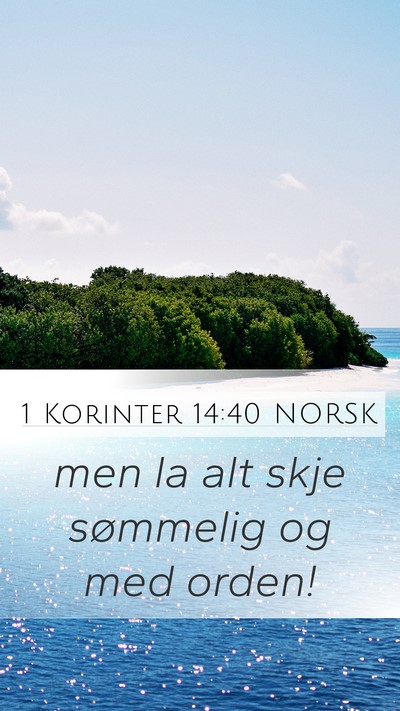 1 Korinter 14:40 NORSK Bible Verse Image