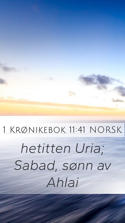 1 Krønikebok 11:41 NORSK Bible Verse Image