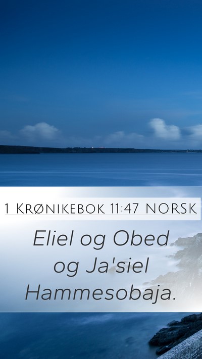 1 Krønikebok 11:47 NORSK Mobile Phone Wallpaper - Eliel og Obed og Ja'siel - Mobile Bible Verse Wallpaper