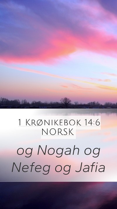 1 Krønikebok 14:6 NORSK Mobile Phone Wallpaper - og Nogah og Nefeg og - Mobile Bible Verse Wallpaper