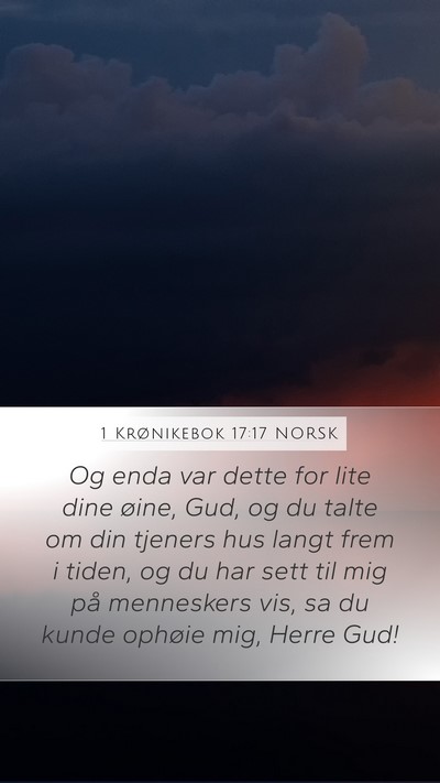 1 Krønikebok 17:17 NORSK Bible Verse Image