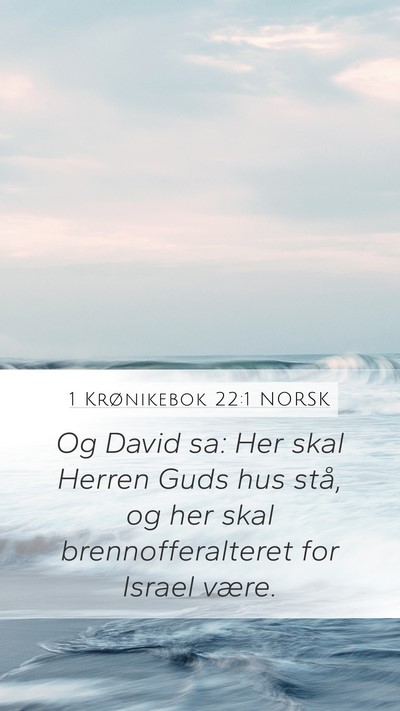 1 Krønikebok 22:1 NORSK Bible Verse Image