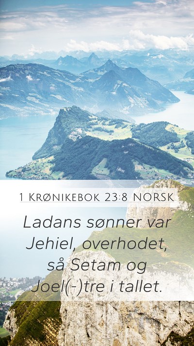1 Krønikebok 23:8 NORSK Bible Verse Image