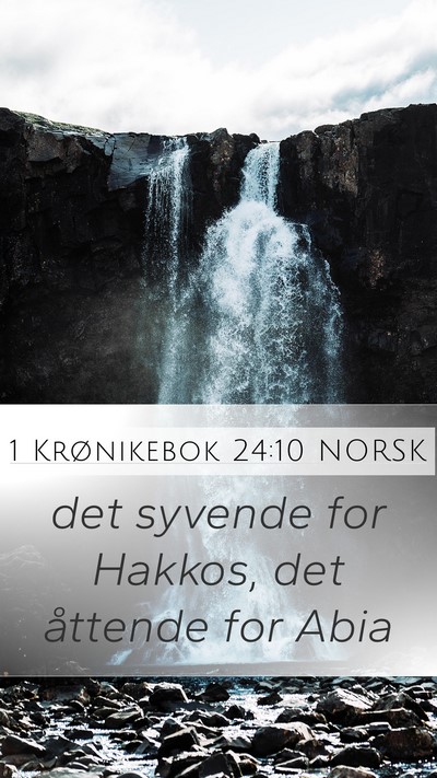 1 Krønikebok 24:10 NORSK Mobile Phone Wallpaper - det syvende for Hakkos, det åttende for - Mobile Bible Verse Wallpaper