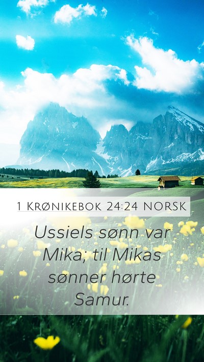 1 Krønikebok 24:24 NORSK Mobile Phone Wallpaper - Ussiels sønn var Mika; til Mikas sønner hørte - Mobile Bible Verse Wallpaper