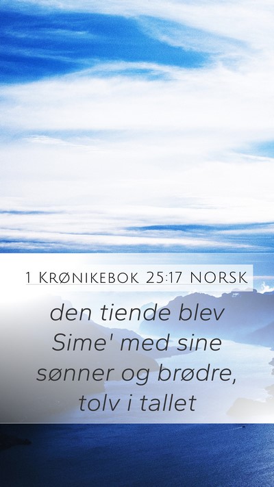 1 Krønikebok 25:17 NORSK Mobile Phone Wallpaper - den tiende blev Sime' med sine sønner og - Mobile Bible Verse Wallpaper
