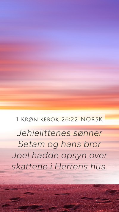 1 Krønikebok 26:22 NORSK Bible Verse Image