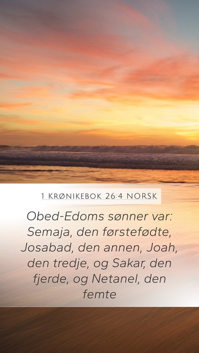 1 Krønikebok 26:4 NORSK Bible Verse Image