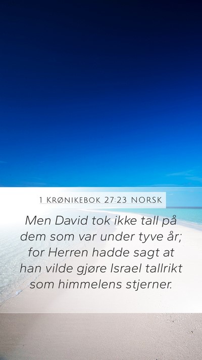 1 Krønikebok 27:23 NORSK Bible Verse Image
