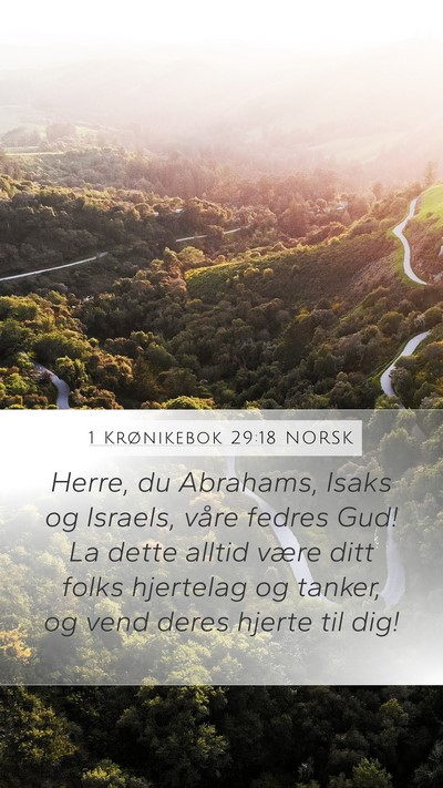 1 Krønikebok 29:18 NORSK Mobile Phone Wallpaper - Herre, du Abrahams, Isaks og Israels, våre - Mobile Bible Verse Wallpaper