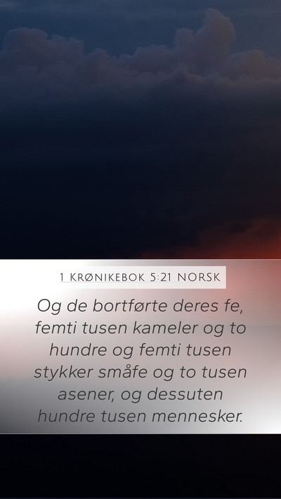 1 Krønikebok 5:21 NORSK Mobile Phone Wallpaper - Og de bortførte deres fe, femti tusen kameler og - Mobile Bible Verse Wallpaper