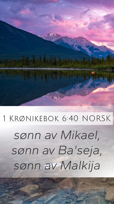 1 Krønikebok 6:40 NORSK Mobile Phone Wallpaper - sønn av Mikael, sønn av Ba'seja, sønn av - Mobile Bible Verse Wallpaper