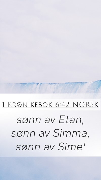 1 Krønikebok 6:42 NORSK Mobile Phone Wallpaper - sønn av Etan, sønn av Simma, sønn av - Mobile Bible Verse Wallpaper