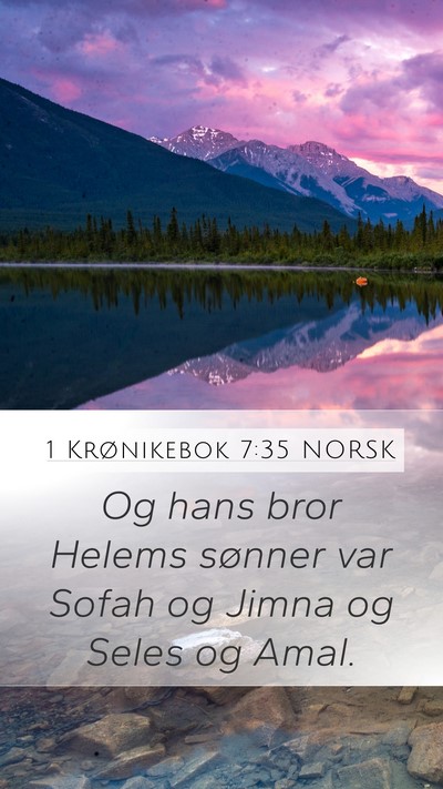 1 Krønikebok 7:35 NORSK Mobile Phone Wallpaper - Og hans bror Helems sønner var Sofah og Jimna og - Mobile Bible Verse Wallpaper