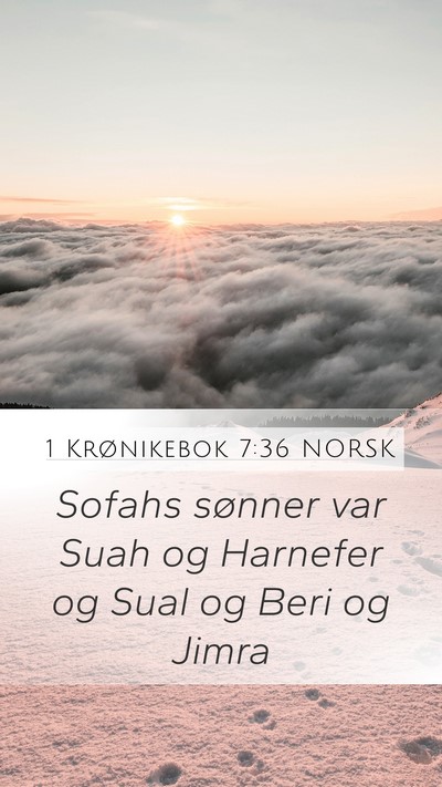 1 Krønikebok 7:36 NORSK Mobile Phone Wallpaper - Sofahs sønner var Suah og Harnefer og Sual og - Mobile Bible Verse Wallpaper