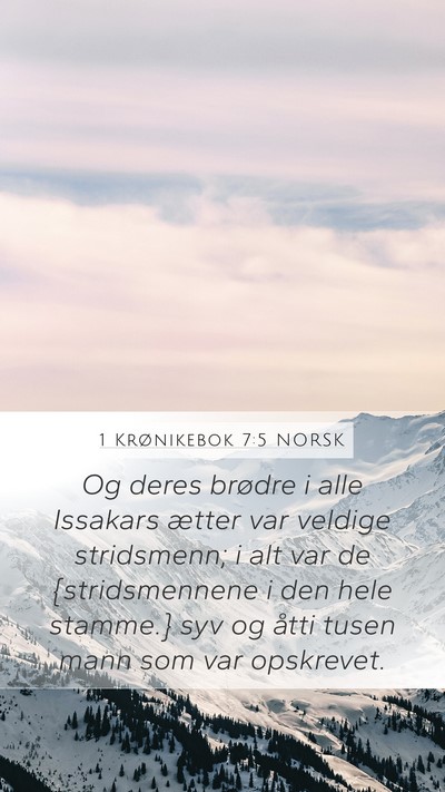 1 Krønikebok 7:5 NORSK Mobile Phone Wallpaper - Og deres brødre i alle Issakars ætter var - Mobile Bible Verse Wallpaper
