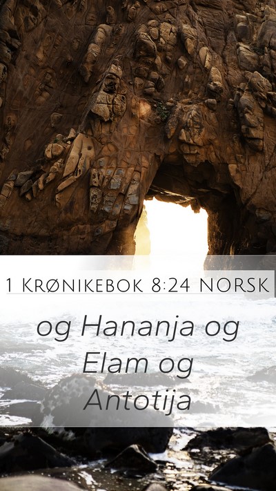 1 Krønikebok 8:24 NORSK Mobile Phone Wallpaper - og Hananja og Elam og - Mobile Bible Verse Wallpaper