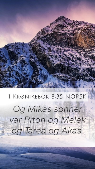 1 Krønikebok 8:35 NORSK Mobile Phone Wallpaper - Og Mikas sønner var Piton og Melek og Tarea og - Mobile Bible Verse Wallpaper