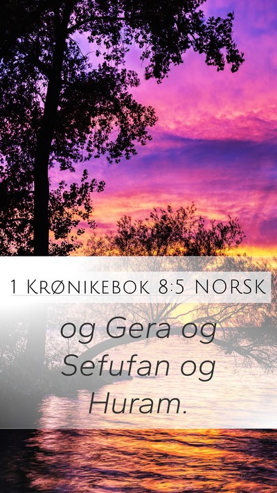 1 Krønikebok 8:5 NORSK Mobile Phone Wallpaper - og Gera og Sefufan og - Mobile Bible Verse Wallpaper