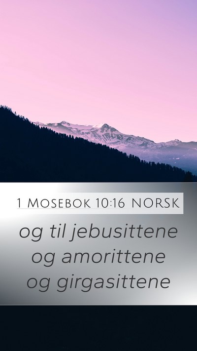 1 Mosebok 10:16 NORSK Mobile Phone Wallpaper - og til jebusittene og amorittene og - Mobile Bible Verse Wallpaper