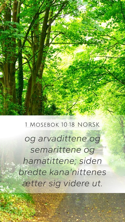 1 Mosebok 10:18 NORSK Mobile Phone Wallpaper - og arvadittene og semarittene og hamatittene; - Mobile Bible Verse Wallpaper