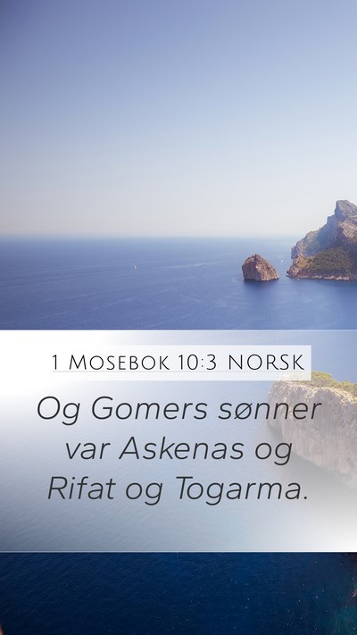 1 Mosebok 10:3 NORSK Mobile Phone Wallpaper - Og Gomers sønner var Askenas og Rifat og - Mobile Bible Verse Wallpaper