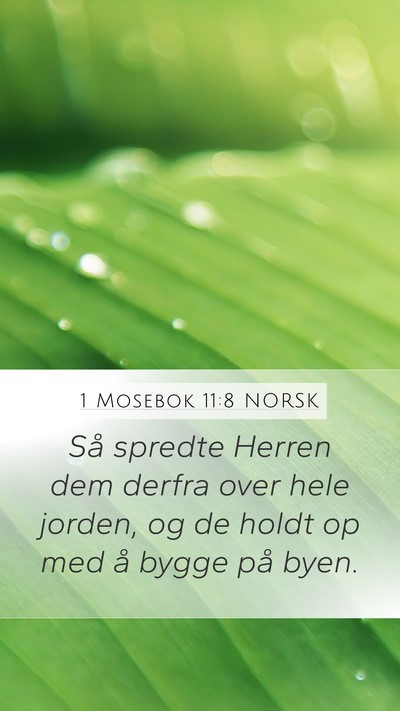 1 Mosebok 11:8 NORSK Mobile Phone Wallpaper - Så spredte Herren dem derfra over hele jorden, - Mobile Bible Verse Wallpaper