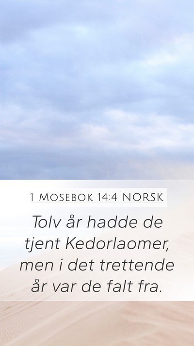 1 Mosebok 14:4 NORSK Bible Verse Image