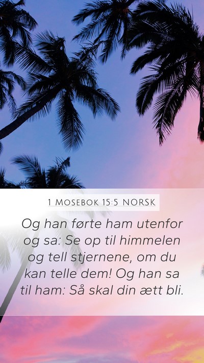 1 Mosebok 15:5 NORSK Mobile Phone Wallpaper - Og han førte ham utenfor og sa: Se op til - Mobile Bible Verse Wallpaper