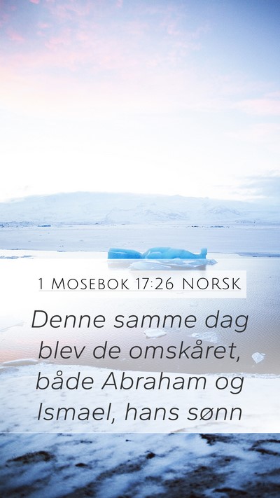 1 Mosebok 17:26 NORSK Mobile Phone Wallpaper - Denne samme dag blev de omskåret, både Abraham - Mobile Bible Verse Wallpaper
